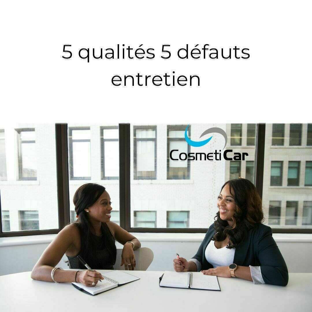 5 qualités 5 défauts entretien