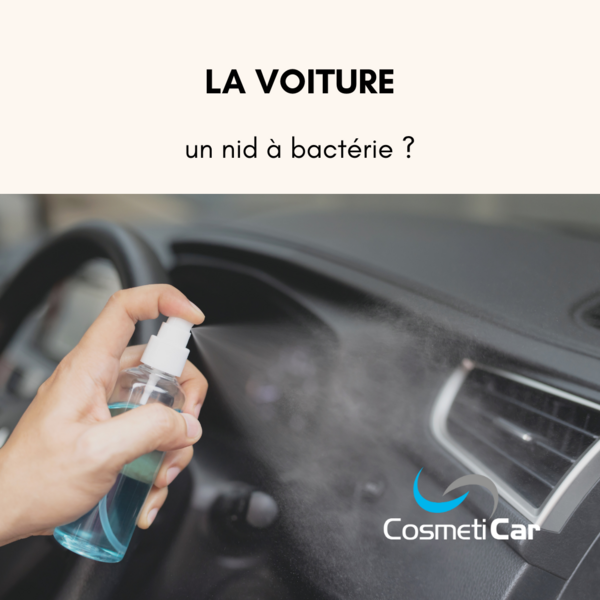  La voiture, un nid à bactéries ?