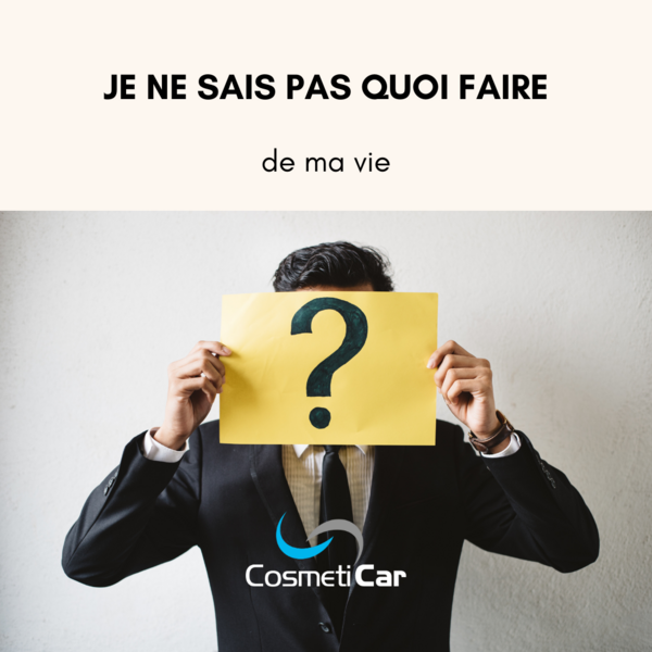 je ne sais pas quoi faire de ma vie