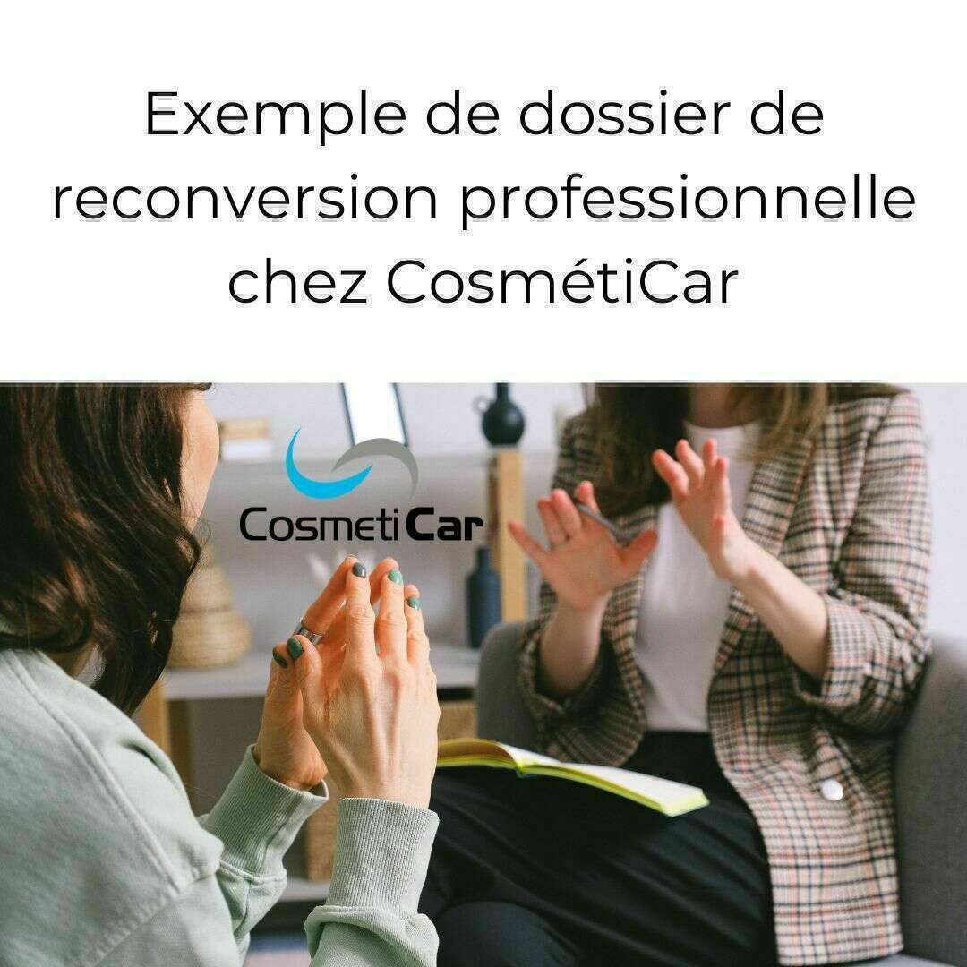 Exemple de dossier de reconversion professionnelle chez CosmétiCar