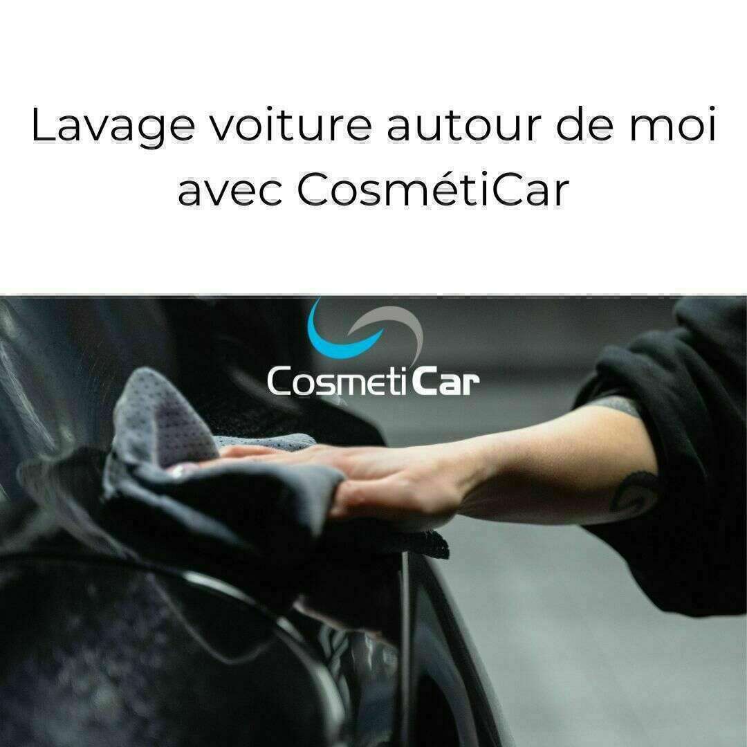 lavage voiture autour de moi avec cosméticar