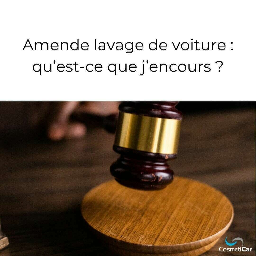 amende lavage auto quelle amende