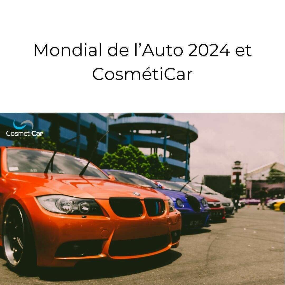 Le Mondial de l'Auto 2024 et CosmétiCar 