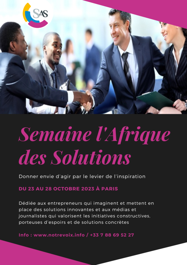 Ne ratez pas la Semaine l’Afrique des Solutions, l’évènement incontournable des acteurs de solutions "Made in Africa" !