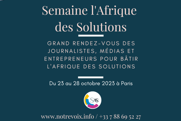 Semaine l'Afrique des Solutions : une diversité d’acteurs de solutions qui pensent et agissent pour améliorer nos vies