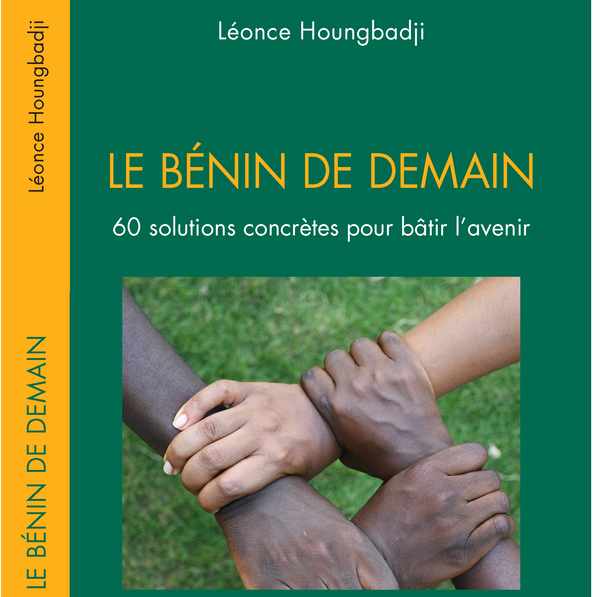 "Le Bénin de demain" : Léonce Houngbadji publie un nouveau livre !