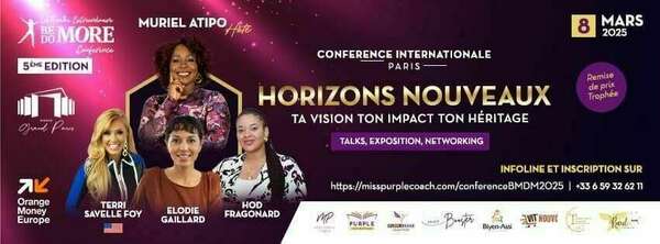 8 mars 2025 : Muriel Atipo oragnise la 5ème édition de la Conférence La Femme Extraordinaire BE MORE DO MORE