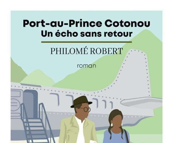 Port-au-Prince Cotonou – Un écho sans retour : un roman qui tisse les mémoires haïtiennes et africaines dans un récit puissant et inspirant