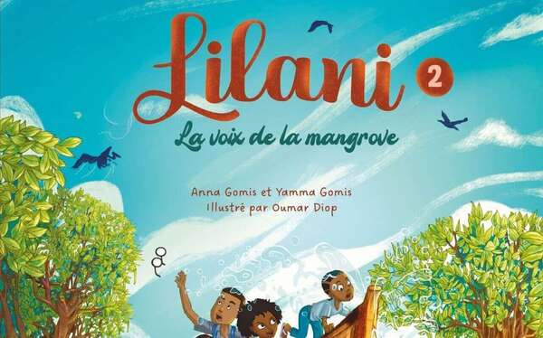 Lilani 2, La voix de la mangrove : une aventure africaine qui captive et inspire
