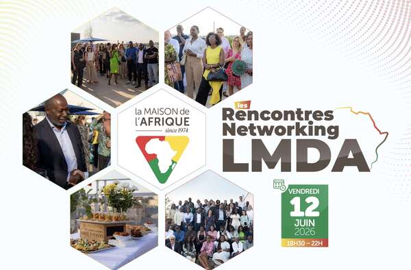 Paris : La Maison de l’Afrique lance la 2ᵉ édition de ses Rencontres Networking estivales, un carrefour stratégique pour les décideurs engagés