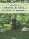livre "se chercher, se trouver, un chemin vers shamballa"