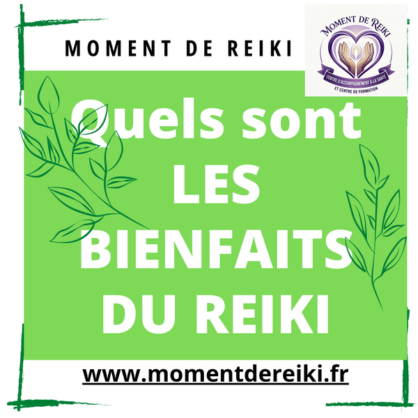 Quels sont les bienfaits du REIKI